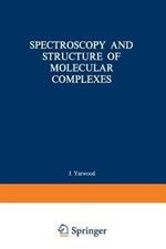 Spectroscopy and Structure of Molecular Complexes
