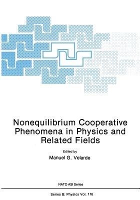 Nonequilibrium Cooperative Phenomena in Physics and Related Fields - M. G. Velarde - cover