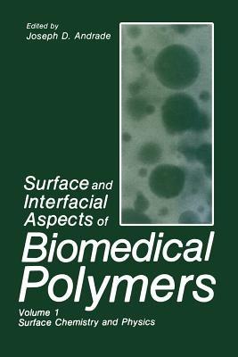 Surface and Interfacial Aspects of Biomedical Polymers: Volume 1 Surface Chemistry and Physics - cover