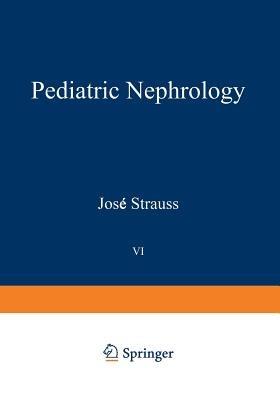 Pediatric Nephrology: Volume 6 Current Concepts in Diagnosis and Management - cover