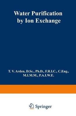 Water Purification by Ion Exchange - T. V. Arden - cover