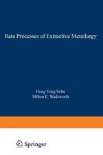 Rate Processes of Extractive Metallurgy