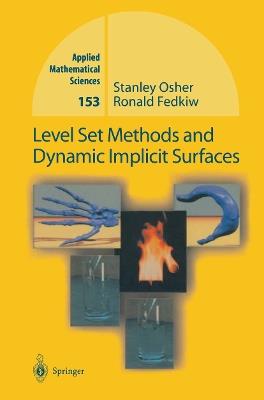 Level Set Methods and Dynamic Implicit Surfaces - Stanley Osher,Ronald Fedkiw - cover