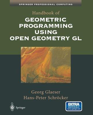 Handbook of Geometric Programming Using Open Geometry GL - Georg Glaeser,Hans-Peter Schröcker - cover
