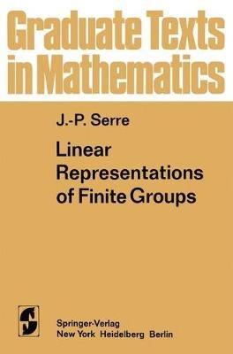 Linear Representations of Finite Groups - Jean-Pierre Serre - cover