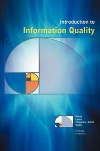 Introduction to Information Quality - C. Fisher,E. Lauria,S. Chengalur-Smith - cover
