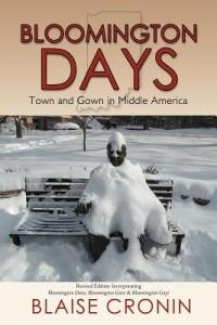 Bloomington Days: Town and Gown in Middle America - Blaise Cronin - cover