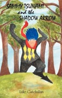 Sammy Tsunami and the Shadow Arrow - Luke Gatchalian - cover
