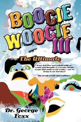 Boogie Woogie III: The Ultimate - Dr. George Foxx - cover