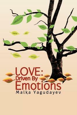 Love: Driven By Emotions - Malka Yagudayev - cover