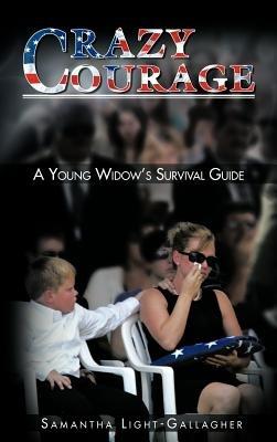 Crazy Courage: A Young Widow's Survival Guide - Samantha Light-Gallagher - cover