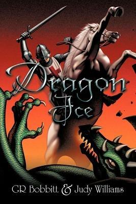 Dragon Ice - GR Bobbitt,Judy Williams - cover