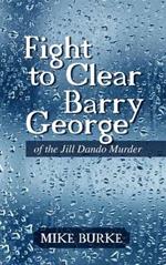 Fight to Clear Barry George: of the Jill Dando Murder