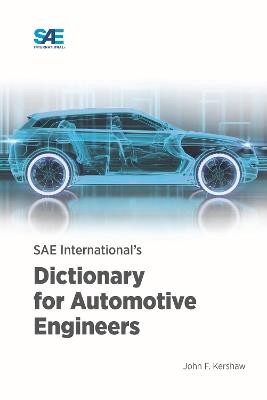 SAE International's Dictionary for Automotive Engineers - John F. Kershaw - cover