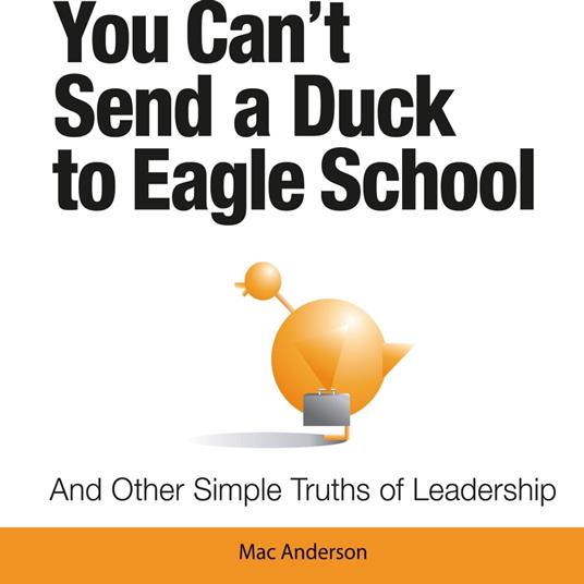 You Can't Send a Duck to Eagle School