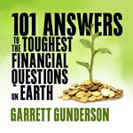 101 Answers to the Toughest Financial Questions on Earth