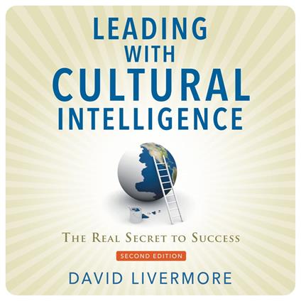 Leading with Cultural Intelligence, Second Editon