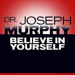 Believe In Yourself
