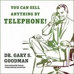 You Can Sell Anything By Telephone!