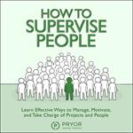 How to Supervise People