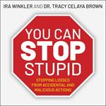 You CAN Stop Stupid