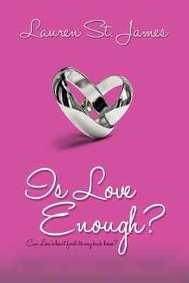 Is Love Enough? - Lauren St James - cover