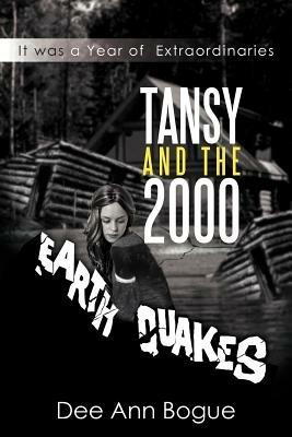 Tansy and the 2,000 Earthquakes - Dee Ann Bogue - cover