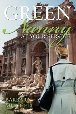 Green Nanny at Your Service - Barbara Mitchell - cover