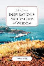 Life's Lessons: Inspirations, Motivations and Wisdoms