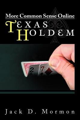 More Common Sense Online Texas Holdem - Jack D Mormon - cover