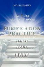 Purification Practice: Wise & Holy Approach To Wholeness