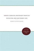 North Carolina Boundary Disputes Involving Her Southern Line