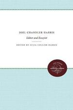 Joel Chandler Harris: Editor and Essayist