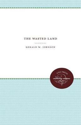 The Wasted Land - Gerald W. Johnson - cover