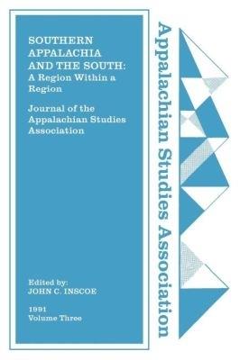 Journal of the Appalachian Studies Association, Volume 3, 1991: Southern Appalachia and the South: A Region Within a Region - cover