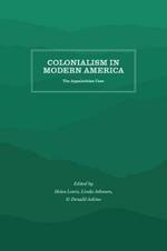 Colonialism in Modern America: The Appalachian Case