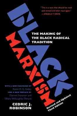 Black Marxism: The Making of the Black Radical Tradition - Cedric J. Robinson - cover
