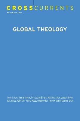 Crosscurrents: Global Theology: Volume 62, Number 4, December 2012 - cover