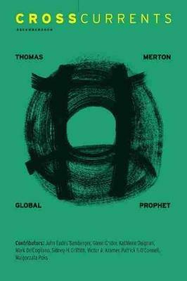Crosscurrents: Thomas Merton Global Prophet: Volume 58, Number 4, December 2008 - cover