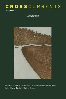 Crosscurrents: Ambiguity: Volume 67, Number 4, December 2017 - cover
