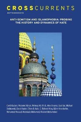 Crosscurrents: Anti-Semitism and Islamophobia--Probing the History and Dynamics of Hate: Volume 65, Number 3, September 2015 - cover