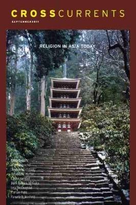 Crosscurrents: Religion in Asia Today: Volume 61, Number 3, September 2011 - cover
