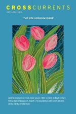 Crosscurrents: The Colloquium Issue: Volume 66, Number 3, September 2016