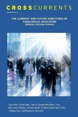 Crosscurrents: The Current and Future Directions of Theological Education: Volume 69, Number 1, March 2019 - cover