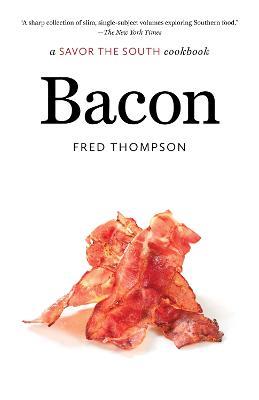 Bacon: a Savor the South cookbook - Fred Thompson - cover