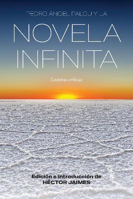 Pedro Ángel Palou y la novela infinita: Lecturas críticas - cover