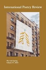 International Poetry Review: The Arab Spring, Volume 47, 2024