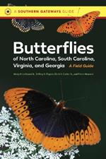 Butterflies of North Carolina, South Carolina, Virginia, and Georgia: A Field Guide