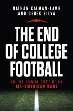 The End of College Football: On the Human Cost of an All-American Game