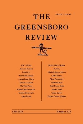 The Greensboro Review: Number 118, Fall 2025 - cover